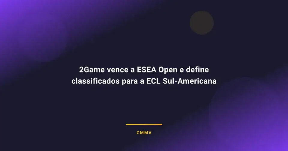 ESL Challenger League S51: Quais times disputam a terceira vaga para a final regional?