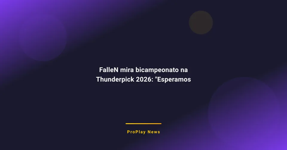 FalleN mira bicampeonato na Thunderpick 2026: "Esperamos defender esse título"