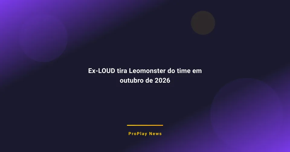 Ex-LOUD tira Leomonster do time em outubro de 2026