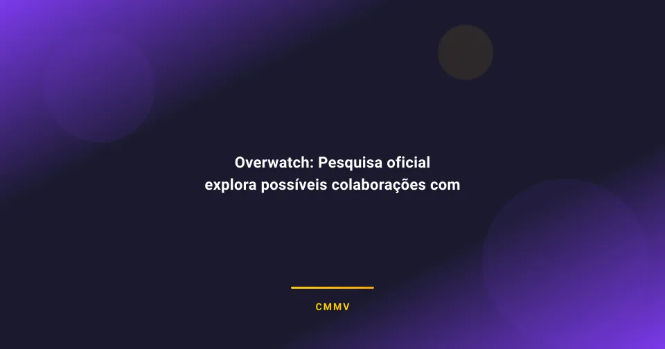 Overwatch: Pesquisa oficial explora possíveis colaborações com grandes franquias